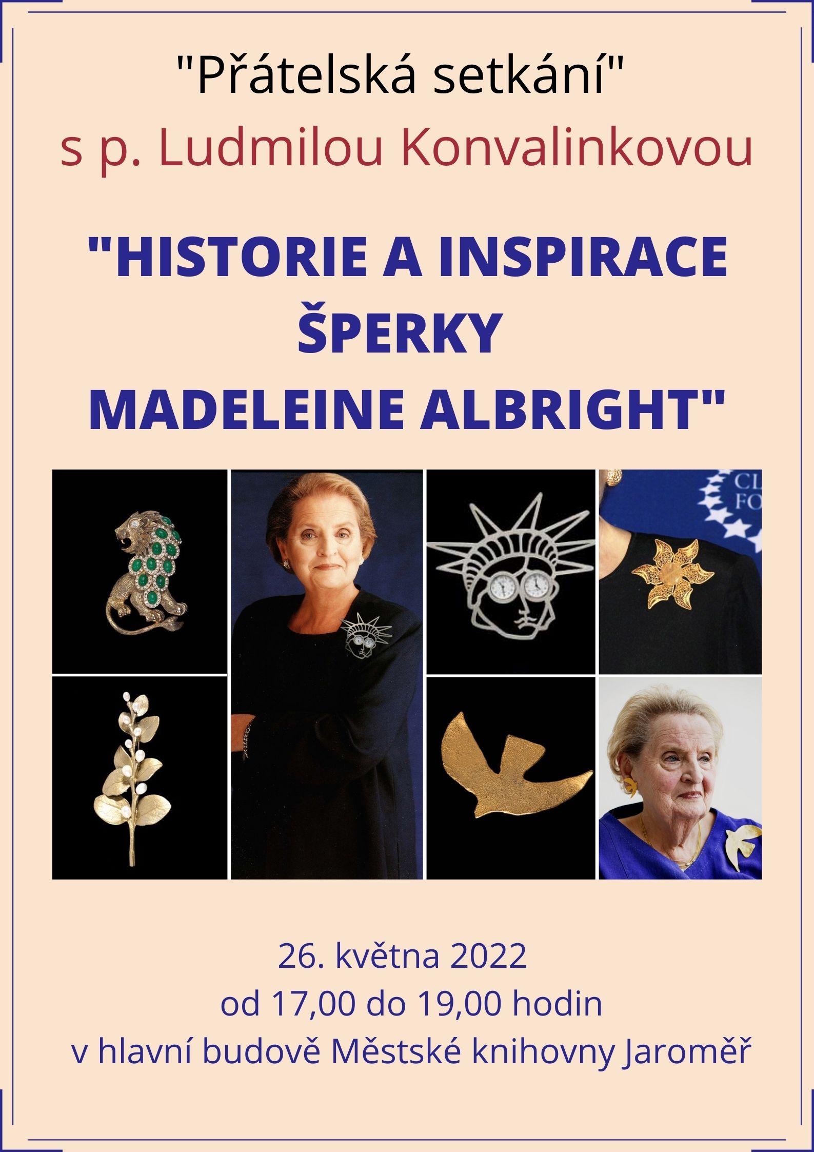 Ludmila Konvalinková: „HISTORIE A INSPIRACE ŠPERKY MADELEINE ALBRIGHT“