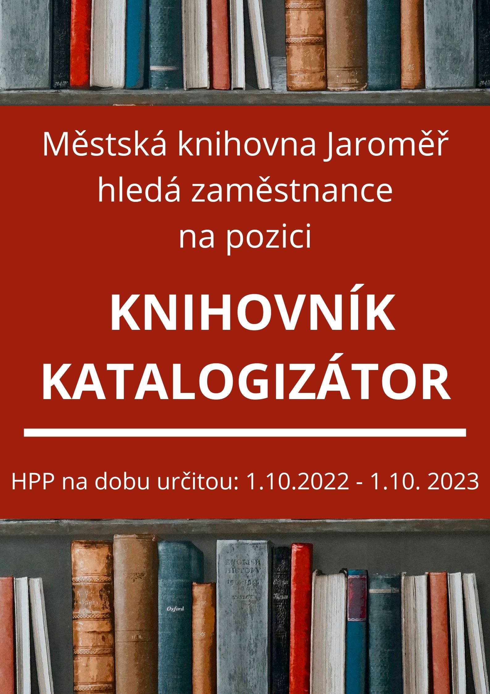 Hledáme zaměstnance na pozici knihovník katalogizátor na dobu určitou: 1.10. 2022 – 1.10. 2023 (zástup za rodičovskou dovolenou)